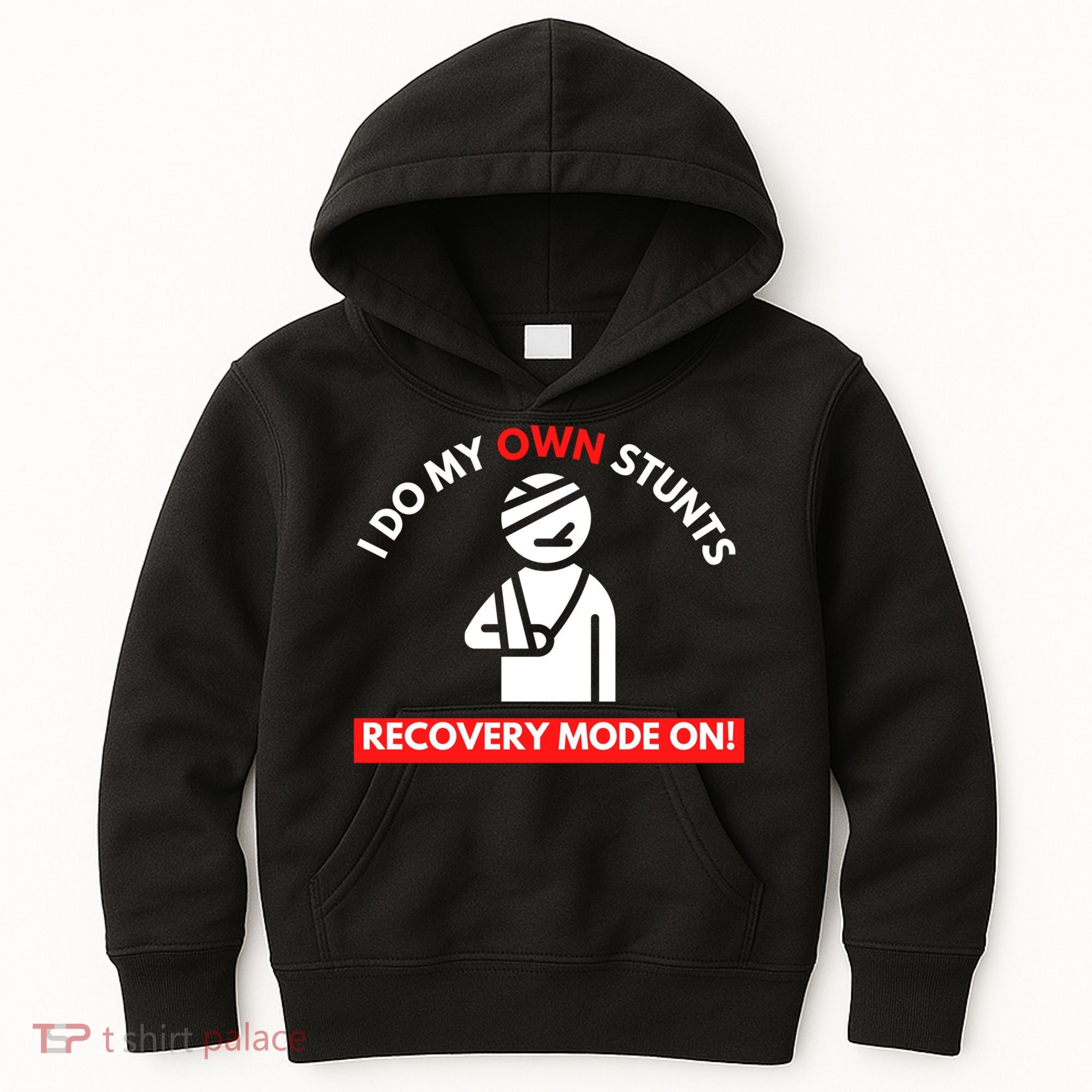 I Do My Own Stunts Funny Quotes Broken Bone Trip Accident Kids Hoodie