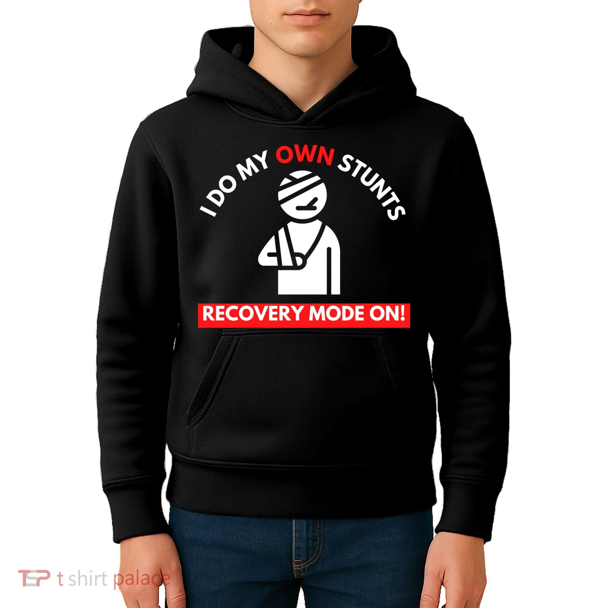 I Do My Own Stunts Funny Quotes Broken Bone Trip Accident Kids Hoodie