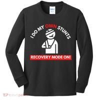 I Do My Own Stunts Funny Quotes Broken Bone Trip Accident Kids Long Sleeve Shirt thumb 0