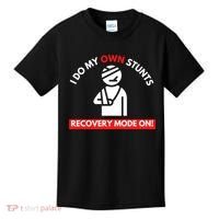 I Do My Own Stunts Funny Quotes Broken Bone Trip Accident Kids T-Shirt thumb 0