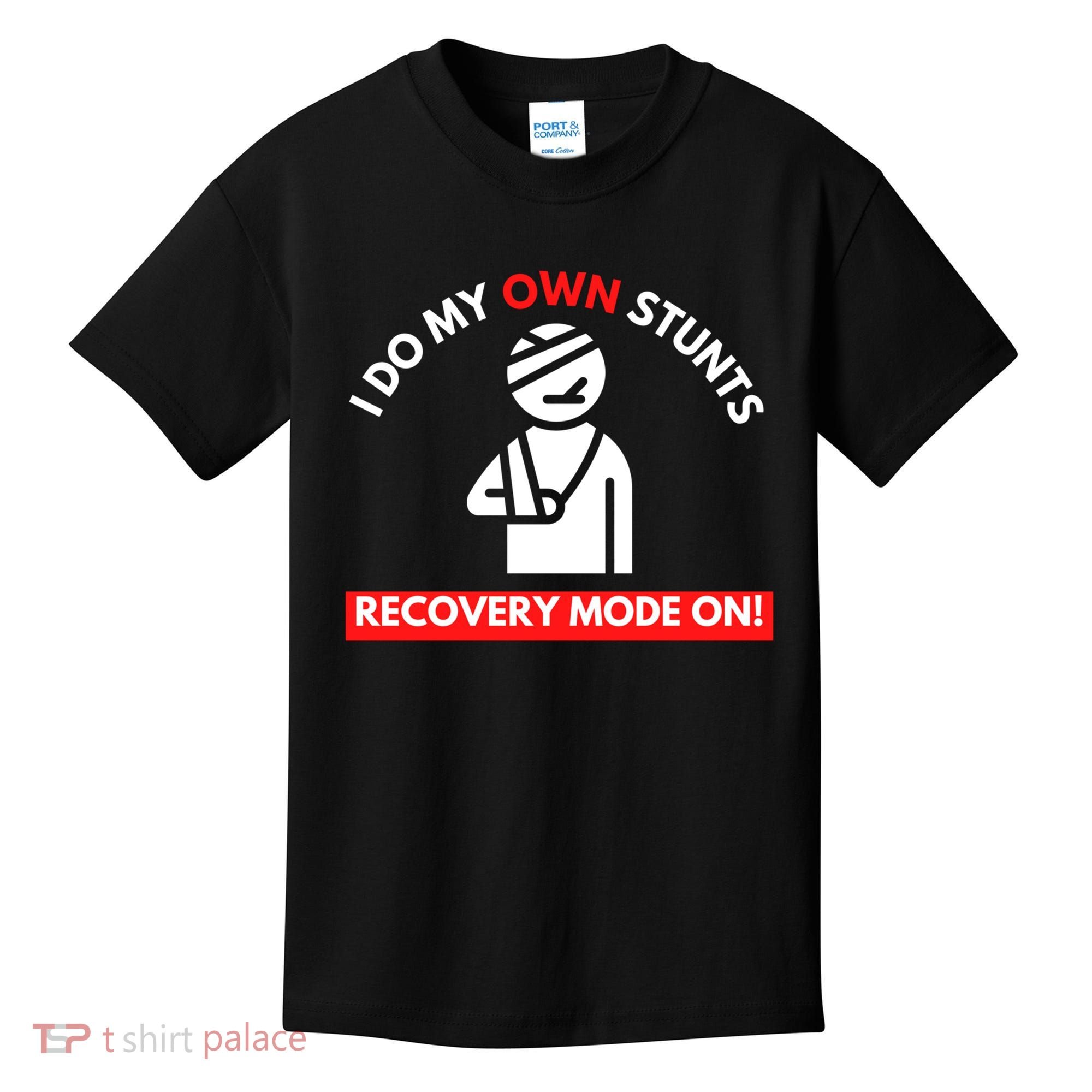 I Do My Own Stunts Funny Quotes Broken Bone Trip Accident Kids T-Shirt