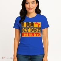 I Do My Own Stunts Funny Broken Bone Injury Get Well Women's T-Shirt thumb 4