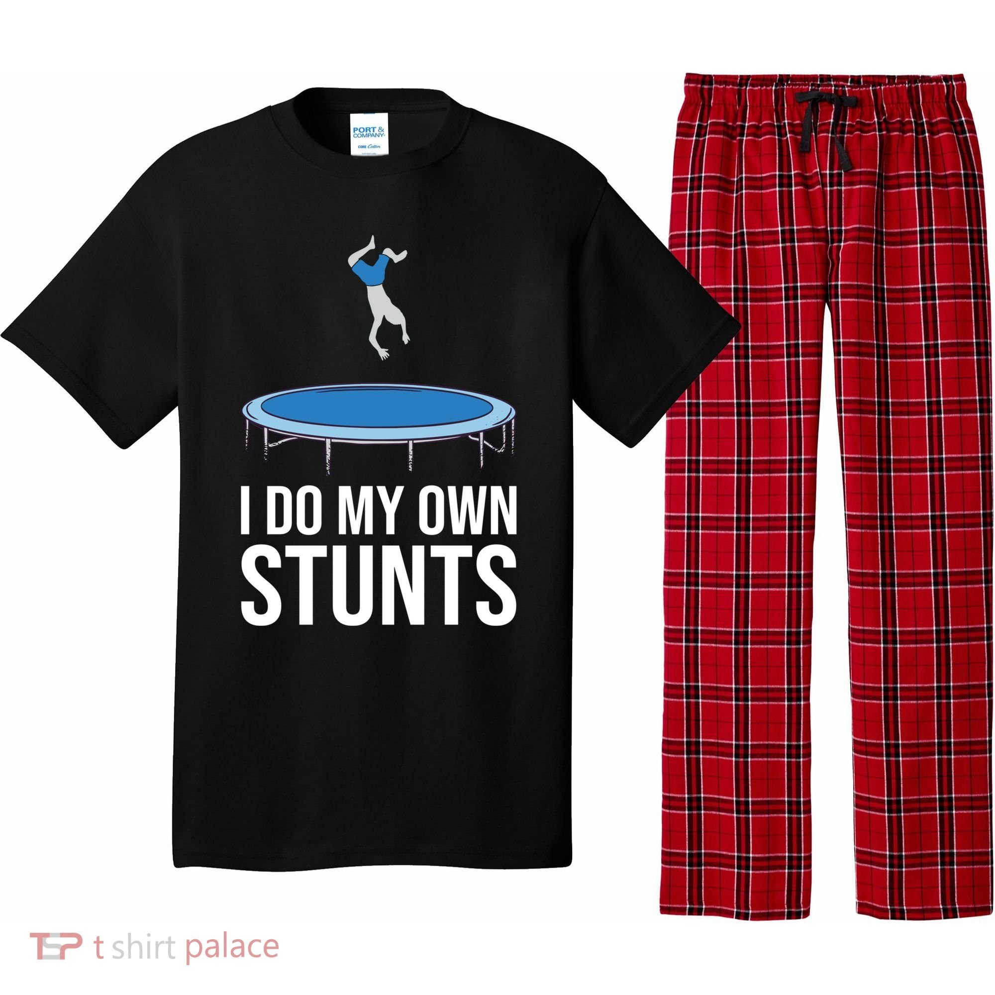 I do my own stunts funny trampoline gymnastic trampolinist gift Pajama Set