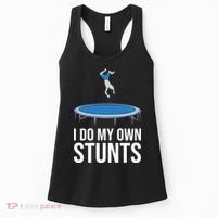I do my own stunts funny trampoline gymnastic trampolinist gift Women's Tank Top thumb 0
