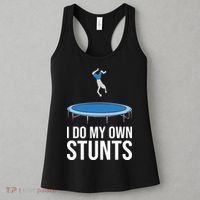 I do my own stunts funny trampoline gymnastic trampolinist gift Women's Tank Top thumb 3