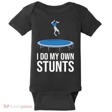 I do my own stunts funny trampoline gymnastic trampolinist gift Baby Bodysuit