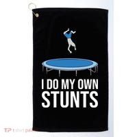 I do my own stunts funny trampoline gymnastic trampolinist gift Golf Towel thumb 0