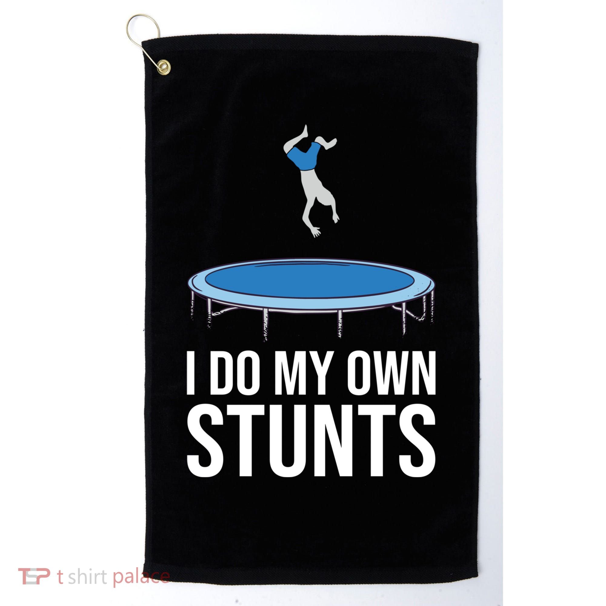 I do my own stunts funny trampoline gymnastic trampolinist gift Golf Towel
