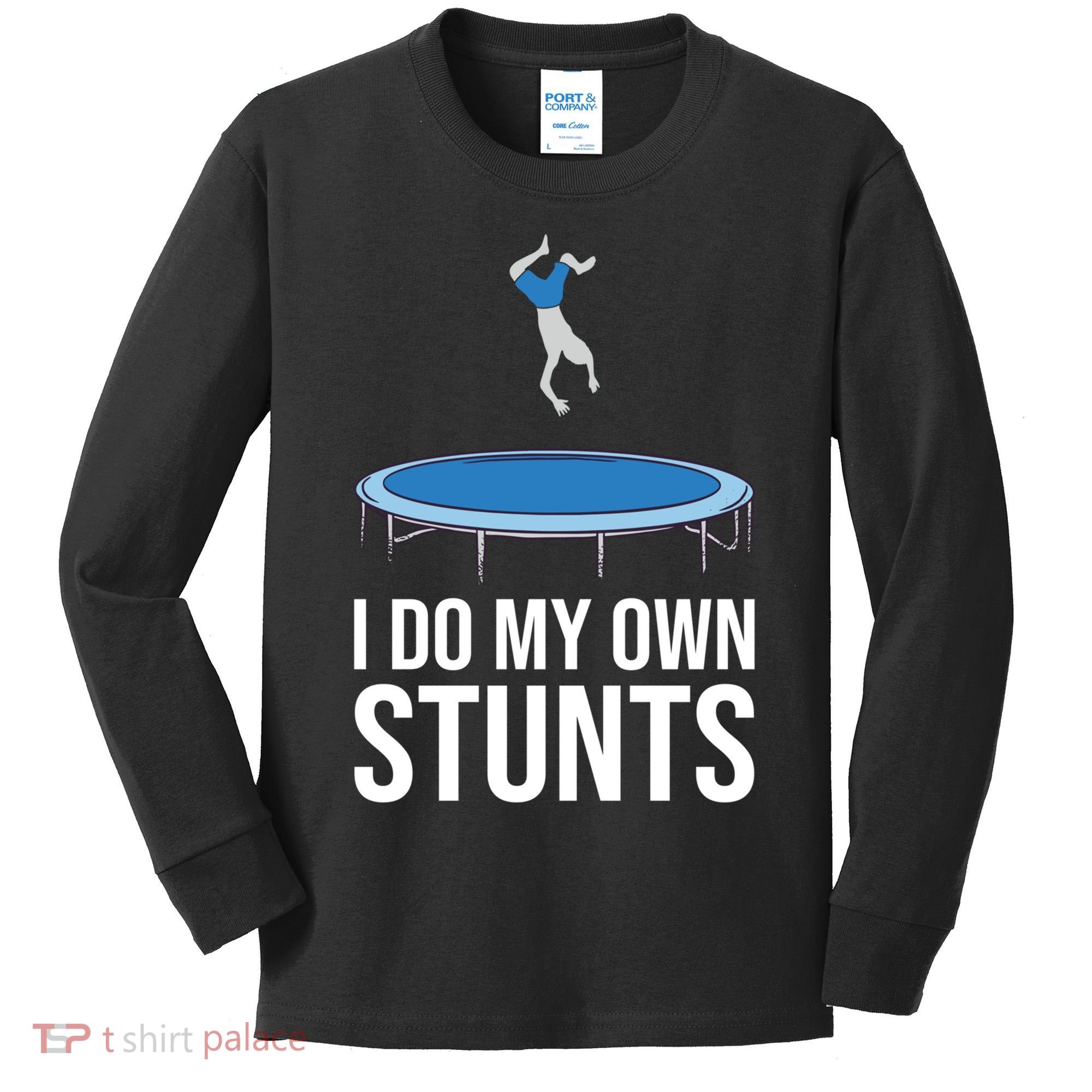 I do my own stunts funny trampoline gymnastic trampolinist gift Kids Long Sleeve Shirt