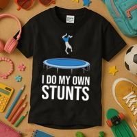 I do my own stunts funny trampoline gymnastic trampolinist gift Kids T-Shirt thumb 3