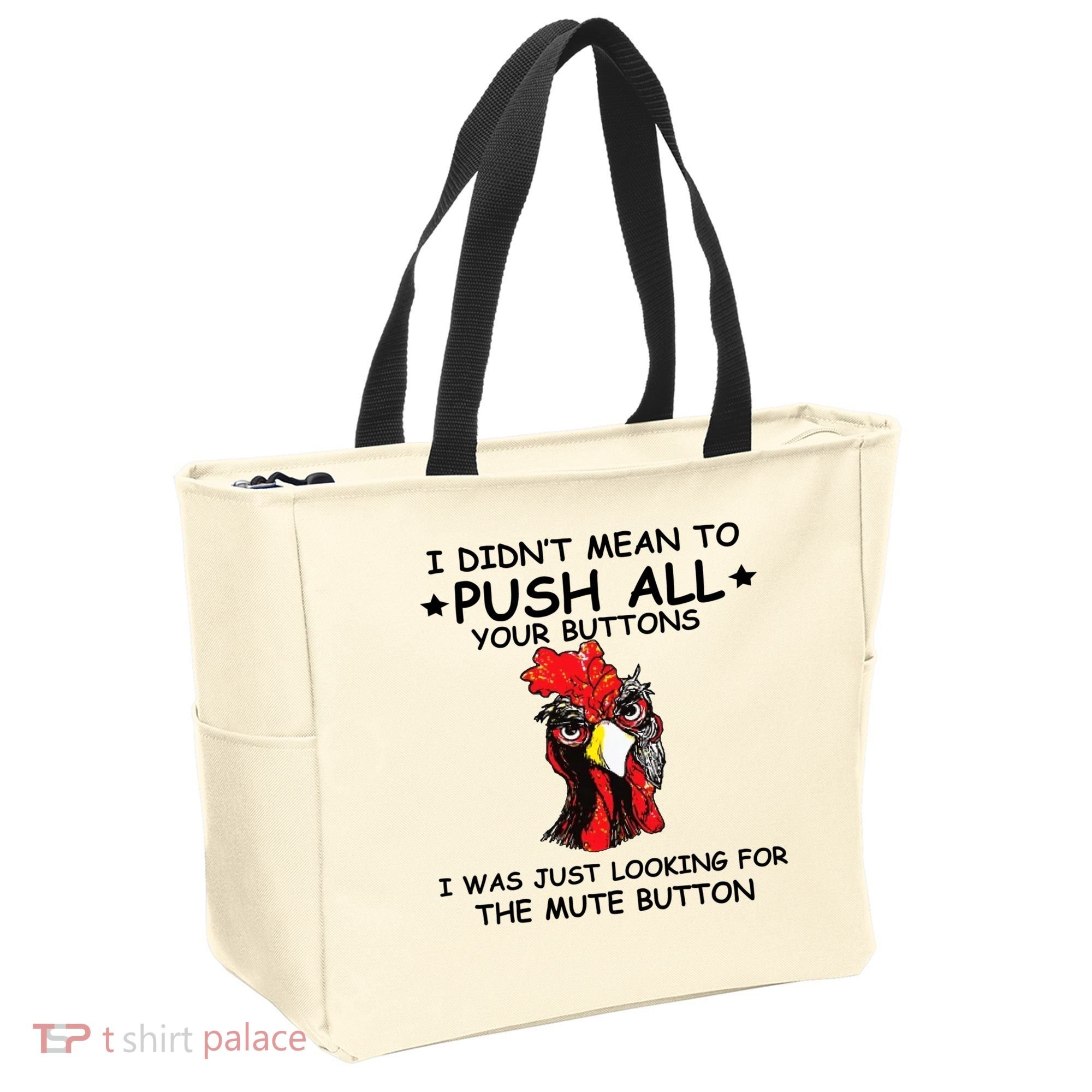 I Didn't Mean To Push All Your Buttons | Chicken Lovers Tote Bag