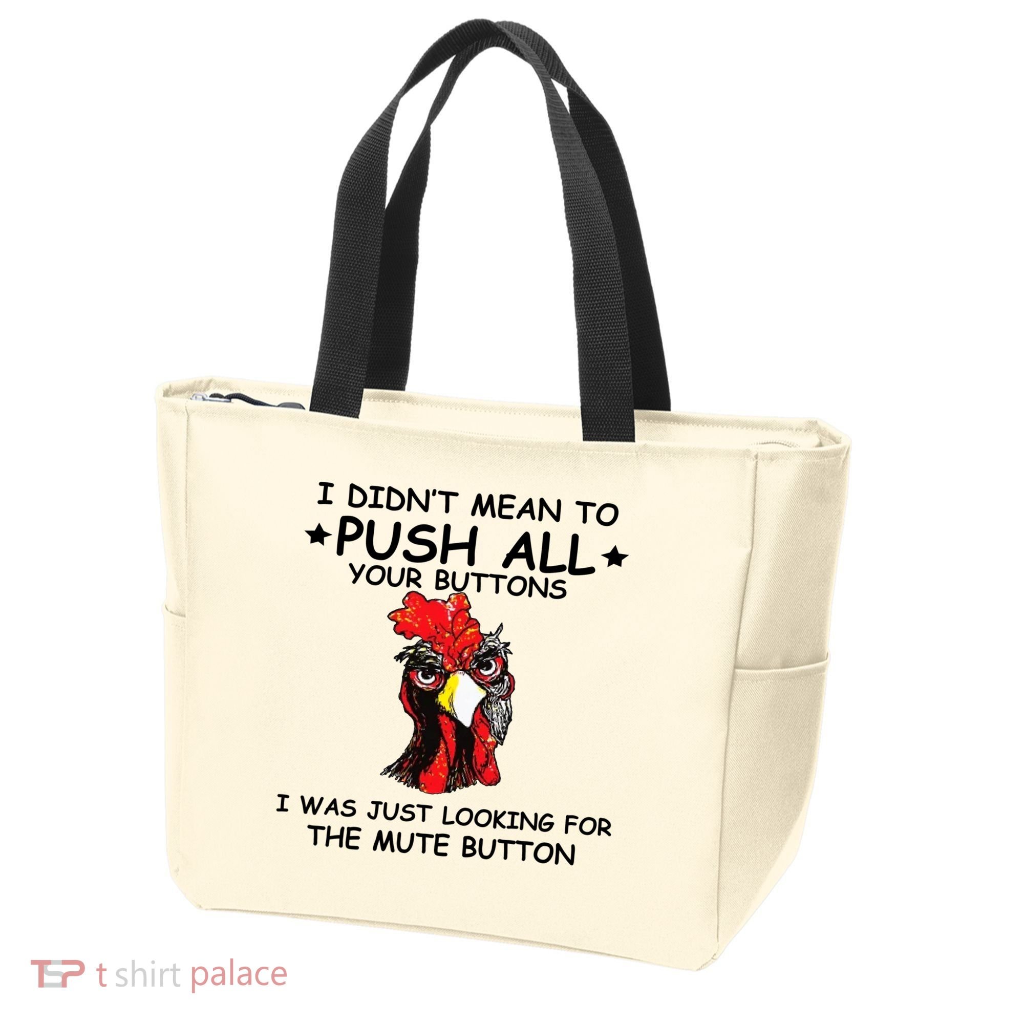 I Didn't Mean To Push All Your Buttons | Chicken Lovers Tote Bag