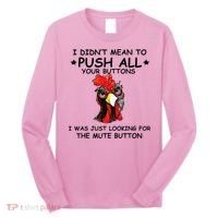 I Didn't Mean To Push All Your Buttons | Chicken Lovers Long Sleeve Shirt thumb 0