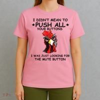 I Didn't Mean To Push All Your Buttons | Chicken Lovers T-Shirt thumb 4