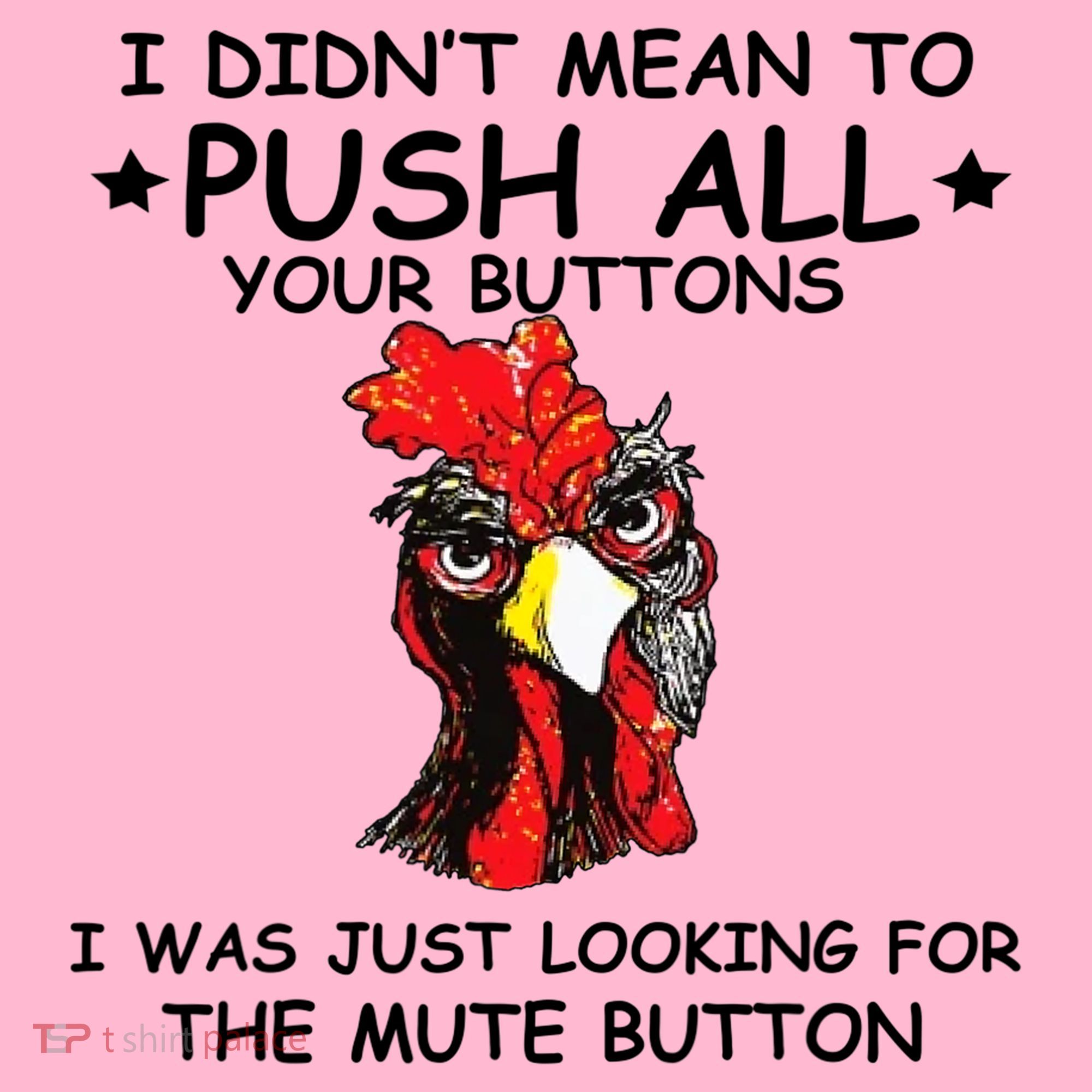 I Didn't Mean To Push All Your Buttons | Chicken Lovers Mousepad