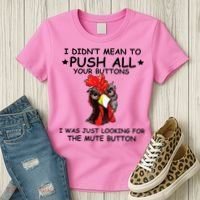 I Didn't Mean To Push All Your Buttons | Chicken Lovers Women's T-Shirt thumb 3