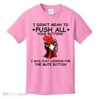 I Didn't Mean To Push All Your Buttons | Chicken Lovers Kids T-Shirt thumb 0