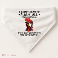 I Didn't Mean To Push All Your Buttons | Chicken Lovers USA-Made Doggie Bandana thumb 0