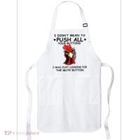 I Didn't Mean To Push All Your Buttons | Chicken Lovers Apron thumb 0