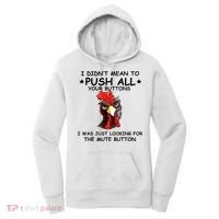 I Didn't Mean To Push All Your Buttons | Chicken Lovers Women's Hoodie thumb 0