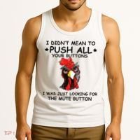 I Didn't Mean To Push All Your Buttons | Chicken Lovers Tank Top thumb 3