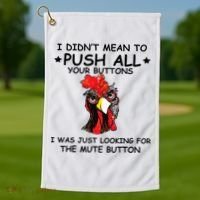 I Didn't Mean To Push All Your Buttons | Chicken Lovers Golf Towel thumb 1