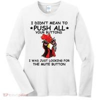 I Didn't Mean To Push All Your Buttons | Chicken Lovers Women's Long Sleeve Shirt thumb 0