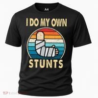 I Do My Own Stunts Broken Arm Injury Get Well Soon Cooling Performance Crew T-Shirt thumb 0