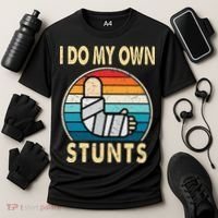 I Do My Own Stunts Broken Arm Injury Get Well Soon Cooling Performance Crew T-Shirt thumb 3