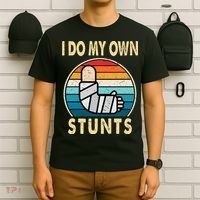 I Do My Own Stunts Broken Arm Injury Get Well Soon T-Shirt thumb 6