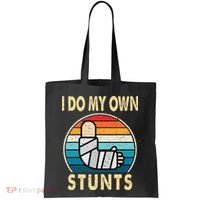 I Do My Own Stunts Broken Arm Injury Get Well Soon Tote Bag thumb 0