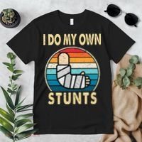 I Do My Own Stunts Broken Arm Injury Get Well Soon Premium T-Shirt thumb 2