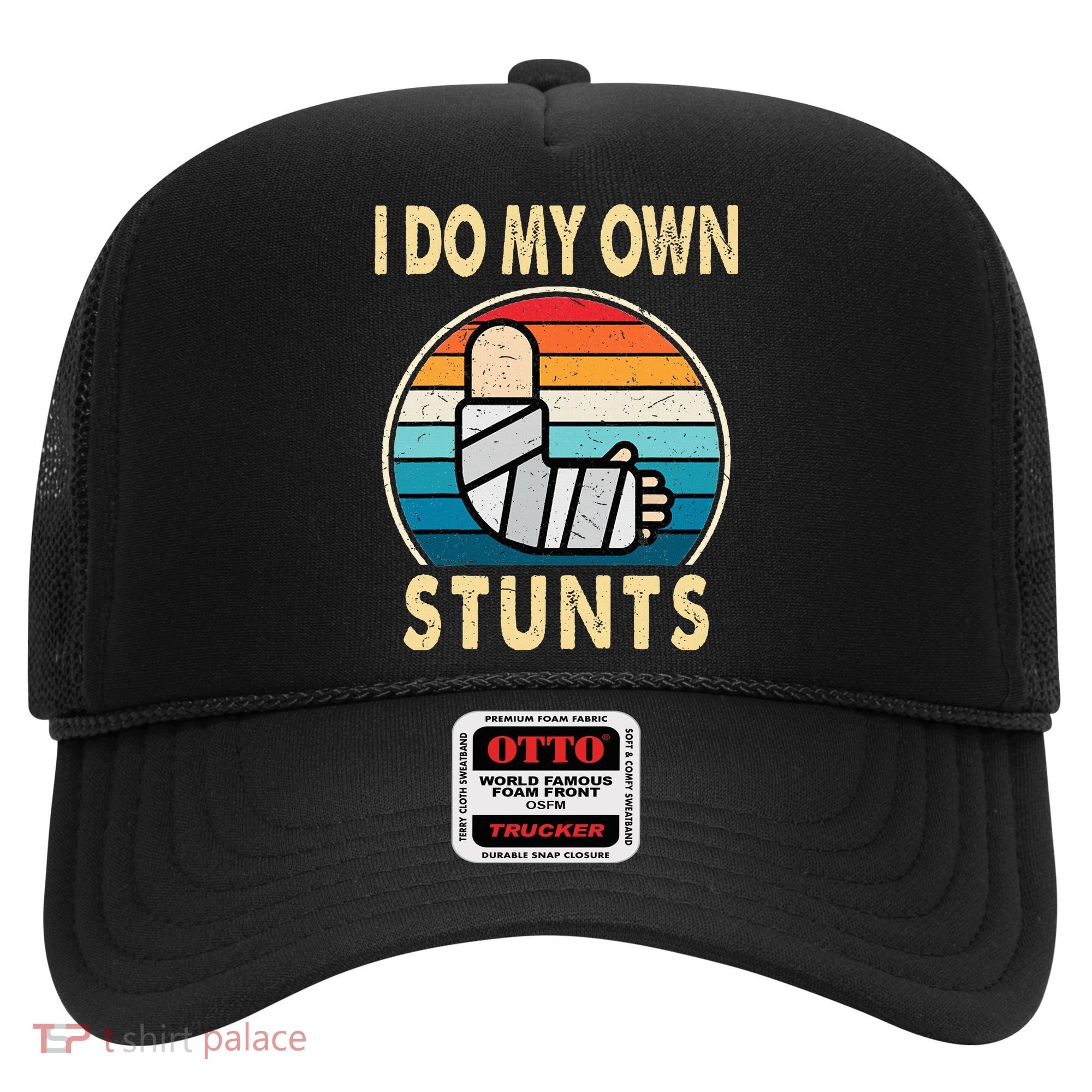 I Do My Own Stunts Broken Arm Injury Get Well Soon Hat