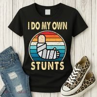 I Do My Own Stunts Broken Arm Injury Get Well Soon Women's T-Shirt thumb 3