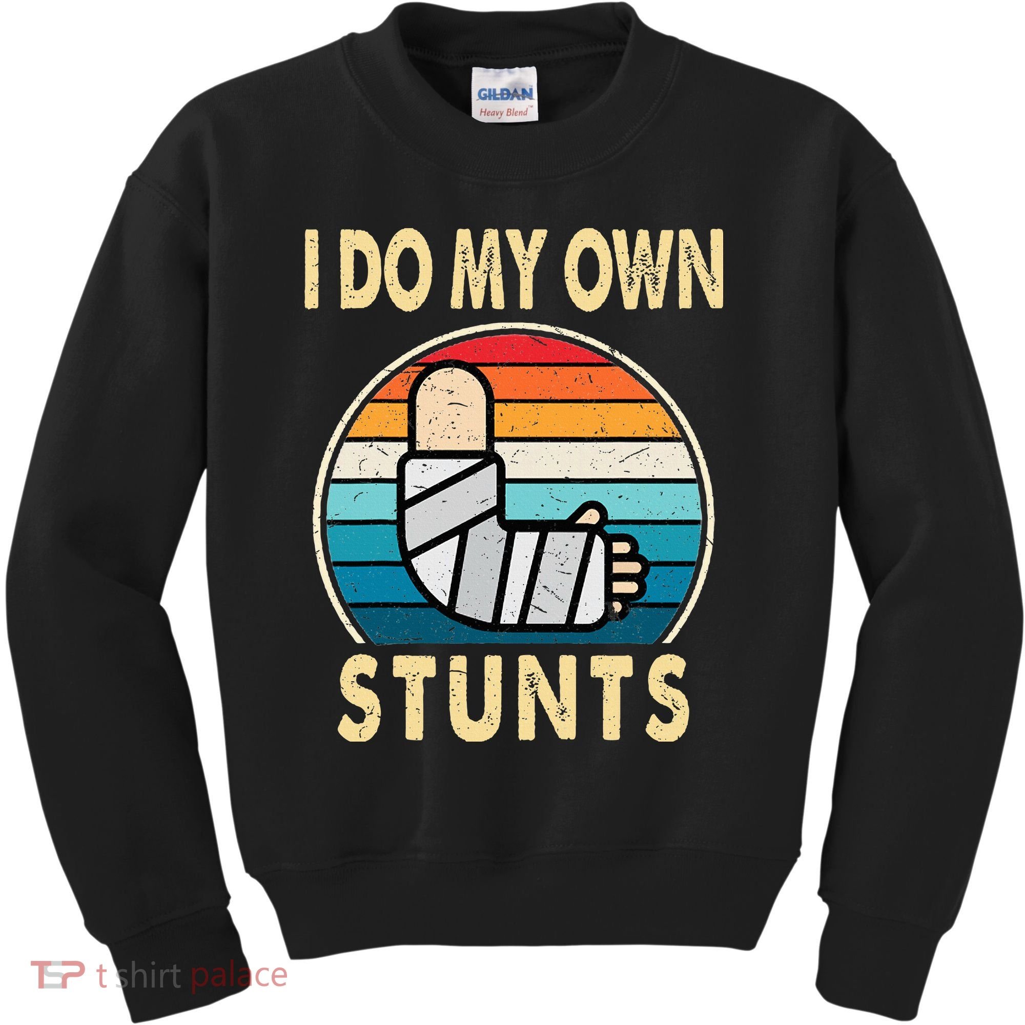 I Do My Own Stunts Broken Arm Injury Get Well Soon Kids Sweatshirt