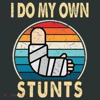 I Do My Own Stunts Broken Arm Injury Get Well Soon Infant Baby Jersey Bodysuit thumb 2