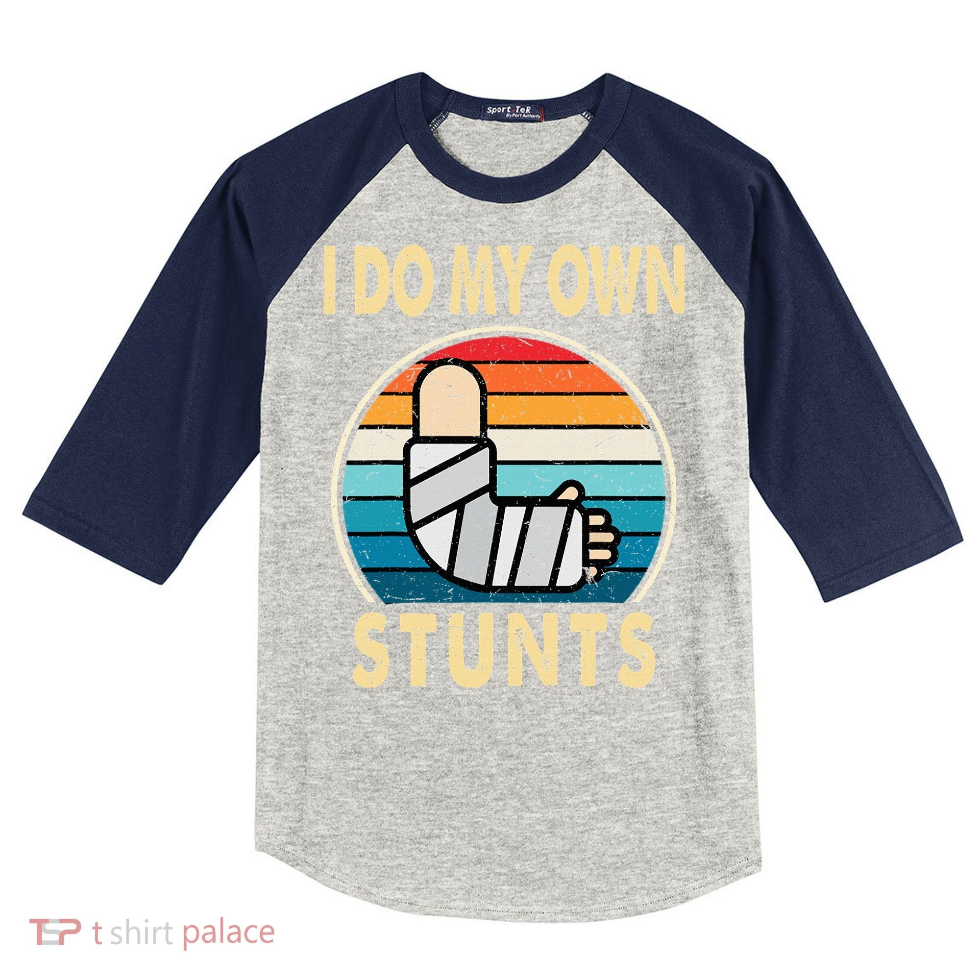I Do My Own Stunts Broken Arm Injury Get Well Soon Kids Colorblock Raglan Jersey