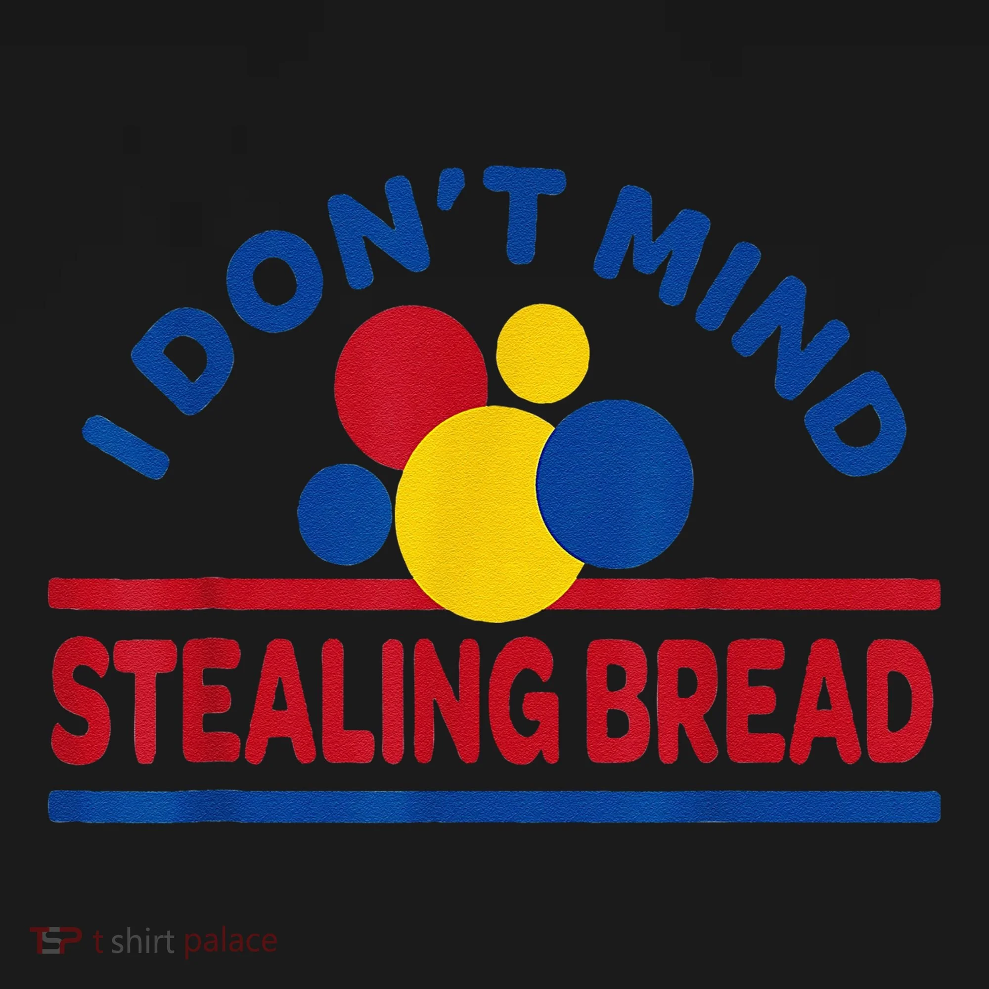 I DonT Mind Stealing Bread Funny Doggie Tank