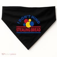 I DonT Mind Stealing Bread Funny USA-Made Doggie Bandana thumb 0