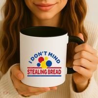 I DonT Mind Stealing Bread Funny Coffee Mug thumb 3