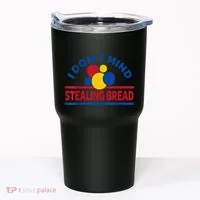 I DonT Mind Stealing Bread Funny Tumbler thumb 0