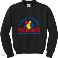I DonT Mind Stealing Bread Funny Kids Sweatshirt thumb 0
