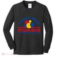 I DonT Mind Stealing Bread Funny Kids Long Sleeve Shirt thumb 0