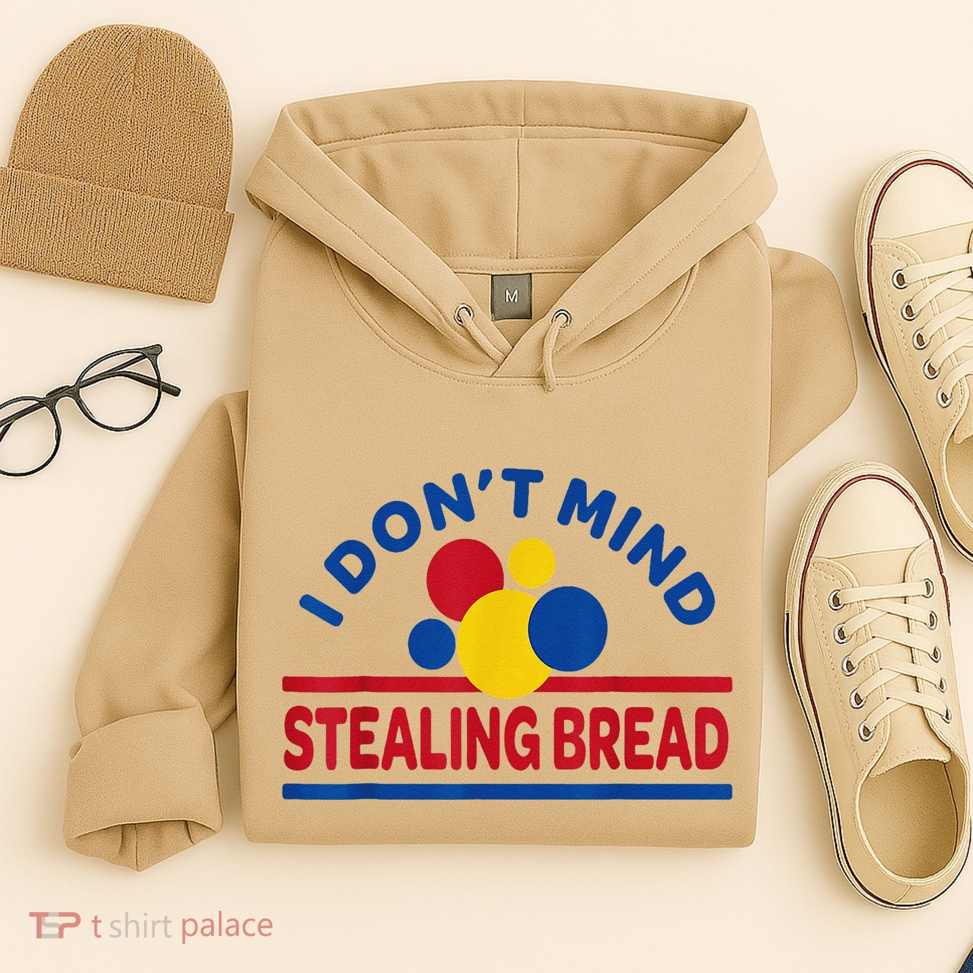 I DonT Mind Stealing Bread Funny Hoodie