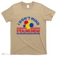 I DonT Mind Stealing Bread Funny T-Shirt thumb 0