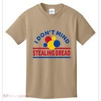 I DonT Mind Stealing Bread Funny Kids T-Shirt thumb 0