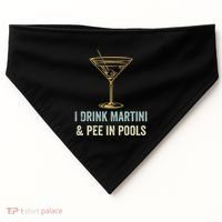I Drink Martini and Pee In Pools Funny Pool Swimming Peeing USA-Made Doggie Bandana thumb 0
