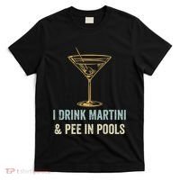 I Drink Martini and Pee In Pools Funny Pool Swimming Peeing T-Shirt thumb 0