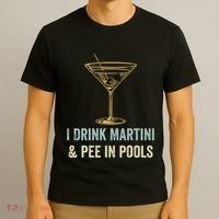 I Drink Martini and Pee In Pools Funny Pool Swimming Peeing T-Shirt thumb 3