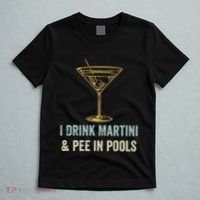 I Drink Martini and Pee In Pools Funny Pool Swimming Peeing T-Shirt thumb 5